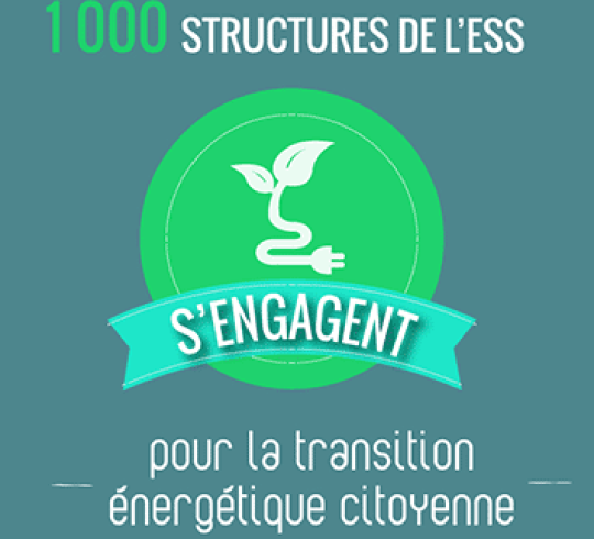 ESS, transition énergétique, écologie, citoyens 1000 structures de l'ESS